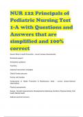 NUR 122 Principals of Pediatric Nursing Test 1-A with Questions and Answers that are simplified and 100% correct 