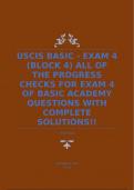 USCIS BASIC - EXAM 4 (BLOCK 4) ALL OF THE PROGRESS CHECKS FOR EXAM 4 OF BASIC ACADEMY QUESTIONS WITH COMPLETE SOLUTIONS!!