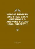 MED103 MIDTERM AND FINAL EXAM QUESTIONS & ANSWERS SOLVED 100% CORRECT!!