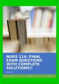 NURS 114: FINAL EXAM QUESTIONS WITH COMPLETE SOLUTIONS!!