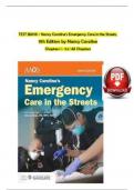 Test Bank For Nancy Caroline’s Emergency Care in the Streets, 9th Edition by Nancy Caroline, All Chapters 1 - 53 ||Complete A+ Guide