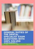 GENERAL DUTIES OF THE DENTAL SPECIALIST EXAM QUESTIONS WITH 100% SOLVED ANSWERS!!