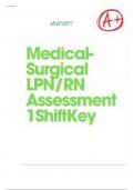 Medical-Surgical LPNRN Assessment 1ShiftKey {25 Questions and Answers} 32 ||Answersheet |Latest 2024|25 |Verified by experts 