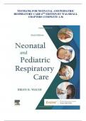 TESTBANK FOR NEONATAL AND PEDIATRIC RESPIRATORY CARE 6TH EDITION BY WALSH/ALL CHAPTERS COMPLETE 1-36