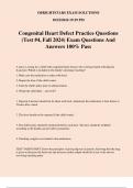 Congenital Heart Defect Practice Questions (Test #4, Fall 2024) Exam Questions And Answers 100% Pass