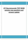 ATI Neuromuscular TEST BANK solution new questions and answers update