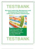 Test Bank For Nursing Leadership, Management, and Professional Practice for the LPN/LVN, 7th Edition by Tamara R. Dahlkemper, All Chapters 1-21 LATEST