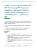 ATI RN Pharmacology Proctored Exam /RN Pharmacology ATI Proctored Actual Exam 240 Questions And Correct Detailed Answers With Rationales| Graded A+| Version 4| 