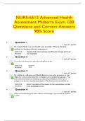 NURS-6512 Advanced Health Assessment Midterm Exam 100 Questions and Correct Answers 98% Score