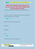 NUR 310: Respiratory Questions and  Correct Answers the Latest Update and  Recommended Version