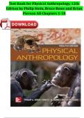 Test Bank for Physical Anthropology, 12th Edition by Philip Stein, Bruce Rowe and Brian Pierson All Chapters 1-18 Fully Covered A+ Guide ISBN:9781259920400 Newest Version 2024 Instant Pdf Download