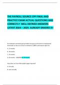 THE PAYROLL SOURCE CPP FINAL AND PRACTICE EXAM ACTUAL QUESTIONS AND CORRECTLY  WELL DEFINED ANSWERS LATEST 2024 – 2025  ALREADY GRADED A+ 