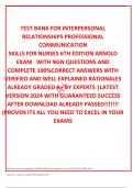 TEST BANK FOR INTERPERSONAL RELATIONSHIPS PROFESSIONAL COMMUNICATION SKILLS FOR NURSES 6TH EDITION ARNOLD  EXAM   WITH NGN QUESTIONS AND COMPLETE 100%CORRECT ANSWERS WITH VERIFIED AND WELL EXPLAINED RATIONALES ALREADY GRADED A+ BY EXPERTS |LATEST VERSION 