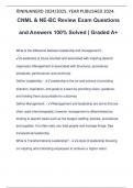 CNML & NE-BC Review Exam Questions and Answers 100% Solved | Graded A+ What is the difference between leadership and management? - Leadership is future oriented and associated with inspiring desired responses. Management is associated with structures, pro