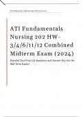 ATI Fundamentals Nursing 202 HW- 3/4/6/11/12 Combined Midterm Exam (2024) with answers 