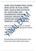 NURS 5334 PHARM FINAL EXAM  2024 LATEST ACTUAL EXAM  (300+ QUIZ & ANS) DETAILED  ALL QUESTIONS AND  GUARANTEED ANSWERS  ALREADY GRADED A|  APPROVED ANSWERS| 100% VERIFIED| LATEST VERSION| 