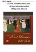 Complete Test Bank for Last Dance: Encountering Death and Dying, 11th Edition by DeSpelder & Strickland, All Chapters 1 to 15 Covered, ISBN: 9781259870484 (100% Verified Edition)