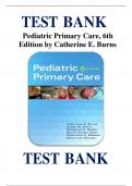 A Complete Test Bank for Pediatric Primary Care, 6th Edition by Dawn Lee Garzon Maaks,  Catherine E. Burns , Ardys M. Dunn  2024 questions with their 100% correct answers