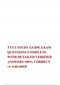   TTT-1 STUDY GUIDE EXAM QUESTIONS COMPLETE WITH DETAILED VERIFIED ANSWERS 100% CORRECT /A+GRADED