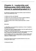 Chapter 4 - Leadership anChapter 4 - Leadership and Followership 2025-2026 fully solved & updated(graded A+).d Followership 2025-2026 fully solved & updated(graded A+).