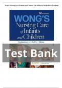 TEST BANK Wong's Nursing Care of Infants and Children (12TH) by Marilyn J. Hockenberry Complete Guide Chapter 1-34| LATEST VERSION