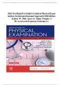 TEST BANK For Seidel's Guide to Physical Examination An Interprofessional Approach 10th Edition by Jane W. Ball, Joyce E. Dains, Chapters 1 - 26 | Complete Newest Version