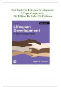 Test Bank For Lifespan Development A Topical Approach, (5th Edition 2024) by Robert S. Feldman| All Chapters Included| Newest Version