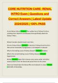 CDRE NUTRITION CARE: RENAL INTRO Exam | Questions and Correct Answers | Latest Update 2024/2025 | 100% PASS