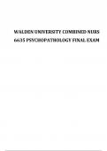 WALDEN UNIVERSITY COMBINED NURS 6635 PSYCHOPATHOLOGY FINAL EXAM