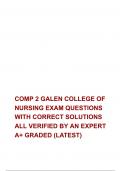 COMP 2 GALEN COLLEGE OF NURSING EXAM QUESTIONS  WITH CORRECT SOLUTIONS ALL VERIFIED BY AN EXPERT  A+ GRADED (LATEST)COMP 2 GALEN COLLEGE OF NURSING EXAM QUESTIONS  WITH CORRECT SOLUTIONS ALL VERIFIED BY AN EXPERT  A+ GRADED (LATEST)