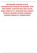 RN PEDIATRIC NURSING ACTUAL SCREENSHOT/ATI PEDIATRIC RN NURSING  WITH NGN FORMAT  QUESTION 2023-2024 ACTUAL EXAM COMPLETE 70  QUESTIONS AND CORRECT DETAILED ANSWERS (VERIFIED ANSWERS) |ALREADY GRADED A+||BRAND NEW!!.