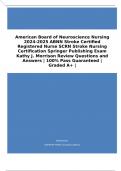 American Board of Neuroscience Nursing 2024-2025 ABNN Stroke Certified Registered Nurse SCRN Stroke Nursing Certification Springer Publishing Exam Kathy J. Morrison Review Questions and Answers | 100% Pass Guaranteed | Graded A+ |