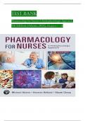 TEST BANK FOR ADAM’S PHARMACOLOGY FOR NURSES: A PATHOPHYSIOLOGIC APPROACH, |7TH EDITION | ALL CHAPTERS | UPDATED 2024