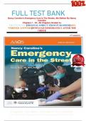 FULL TEST BANK Nancy Caroline’s Emergency Care In The Streets, 9th Edition By Nancy Caroline Chapters 1 - 53 | All Chapters Graded A+    