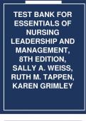 Test Bank For Essentials of Nursing Leadership and Management 8th Edition by (Weiss/Tappen/Grimley) ISBN: 9781719649964, All 16 Chapters Covered, Verified Latest Edition