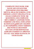 COMPLETE TEST BANK: FOR DAVIS ADVANTAGE FOR TOWNSEND'S PSYCHIATRIC MENTAL HEALTH NURSING, 11TH EDITION LATEST UPDATEACTUAL EXAM COMPLETE WITH  500 QUESTIONS AND COMPLETE 100%CORRECT ANSWERS WITH VERIFIED AND WELL EXPLAINED RATIONALES ALREADY GRADED