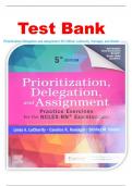 Test Bank For Prioritization, Delegation, and Assignment, 5th Edition, Practice Exercises for the NCLEX Examination Updated, All Chapters 1-22.