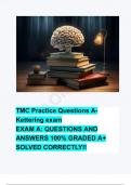 TMC Practice Questions A- Kettering exam EXAM A: QUESTIONS AND ANSWERS 100% GRADED A+ SOLVED CORRECTLY!!