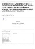 CNOR (CERTIFIED NURSE OPERATING ROOM) CERTIFICATION TEST BANK 2024/2025 NEWEST EXAM COMPLETE 300 QUESTIONS WITH DETAILED VERIFIED ANSWERS (100% CORRECT ANSWERS) /ALREADY GRADED A+