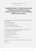 Transitions Exam 1: Nursing Licensure and Certification/ Nursing Research and Evidence-Based Practice. Exam Questions With Correct Answer