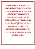 LEVEL 2 - RNSG 1443 - EXAM 3 TEST BANKS & REVIEW EXAM WITH ACTUAL 900+NGN QUESTIONS AND COMPLETE 100%CORRECT ANSWERS WITH VERIFIED AND WELL EXPLAINED RATIONALES ALREADY GRADED A+ BY EXPERTS |LATEST VERSION 2024 WITH GUARANTEED SUCCESS AFTER DOWNLOAD ALREA