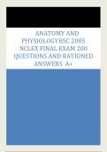 ANATOMY AND PHYSIOLOGYBSC 2085 NCLEX FINAL EXAM 200 QUESTIONS AND RATIONED ANSWERS A+