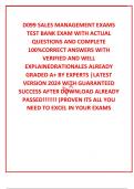 D099 SALES MANAGEMENT EXAMS TEST BANK EXAM WITH ACTUAL QUESTIONS AND COMPLETE 100%CORRECT ANSWERS WITH VERIFIED AND WELL EXPLAINEDRATIONALES ALREADY GRADED A+ BY EXPERTS |LATEST VERSION 2024 WITH GUARANTEED SUCCESS AFTER DOWNLOAD ALREADY PASSED!!!!!!! (PR