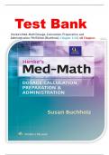 Test Bank - Henke's Med-Math Dosage-Calculation, Preparation, and Administration, 9th Edition (Buchholz, Chapter 1-10 | All Chapters.