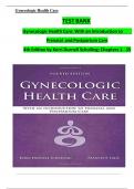 TEST BANK Gynecologic Health Care: With an Introduction to Prenatal and Postpartum Care 4th Edition by Kerri Durnell Schuiling; Chapters 1 - 35