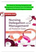 TEST BANK For Nursing Delegation and Management of Patient Care, 3rd Edition by Motacki Verified Chapters 1 - 21 Complete A+ Guide Newest Version