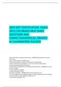 2024 DOT CERTIFICATION  EXAM 2025|150 BRAND NEW EXAM QUESTIONS AND CORRECTANSWERS,ALL GRADED A+|GUARANTEED SUCCESS