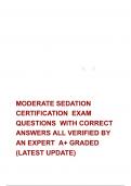   MODERATE SEDATION CERTIFICATION  EXAM QUESTIONS  WITH CORRECT ANSWERS ALL VERIFIED BY AN EXPERT  A+ GRADED (LATEST UPDATE)