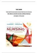 TEST BANK PUBLIC HEALTH NURSING: POPULATION-CENTERED HEALTH CARE IN THE COMMUNITY, 10TH EDITION BY Stanhope  All chapters 1 to 46 ISBN-9780323582247