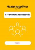 Maatschappijleer H3 + H4 + H5 | Samenvatting (Essener) | Parlementaire Democratie + Pluriforme Samenleving + Verzorgingsstaat 